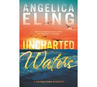 Uncharted Waters: A Waverly Cove Romance: 1