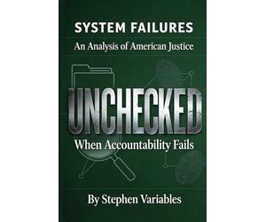 UnChecked: When Accountability Fails