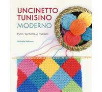 Uncinetto tunisino moderno. Punti, tecniche e modelli