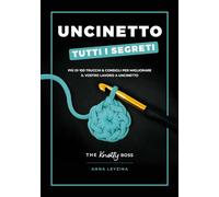 Uncinetto. Tutti i segreti