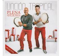 Uncion Tropical Plena Que Se Pega