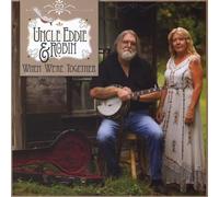 Uncle Eddie & Robin - When We'Re Together