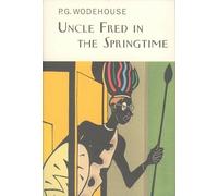 Uncle Fred In The Springtime: P.G. Wodehouse