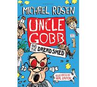 Uncle Gobb and the Dread Shed