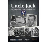 Uncle Jack The Manhattan Project and Beyond (DVD)