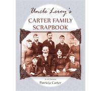 Uncle Leroy's Carter Family Scrapbook