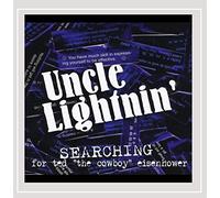 Uncle Lightnin' - Searching For Ted 'The Cowboy' Eisenhower