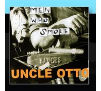 Uncle Otto - Men Who Smoke
