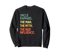 Uncle Raphael Citazione The Man The Myth The Bad Influence Funny Felpa