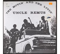 UNCLE REMUS - the movin' and the livin' LP