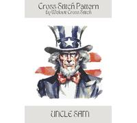 UNCLE SAM Cross Stitch Pattern: A beautiful cross stitch pattern for your next project!