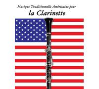 Uncle Sam Musique Traditionnelle Américaine pour la Clarinette (Tascabile)