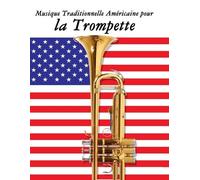 Uncle Sam Musique Traditionnelle Américaine pour la Trompette (Tascabile)