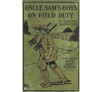 Uncle Sam's Boys on Field Duty