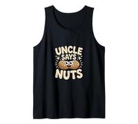 Uncle Says Nuts Divertente Fratello giocoso scherzo ------ Canotta