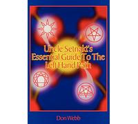 Don Webb Uncle Setnakts Essential Guide to the Left Hand Path (Tascabile)