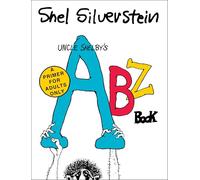Shel Silverstei Uncle Shelby's Abz Book: A Primer for Adults (Copertina rigida)