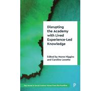 Uncle Stan Gran Disrupting the Academy with Lived Experience-Led Kno (Tascabile)