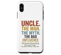 Uncle The Man The Myth The Bad Influence Custodia per iPhone XS Max
