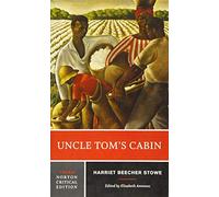 Uncle Tom's Cabin: Authoritative Text Backgrounds and Contexts Criticism: 0