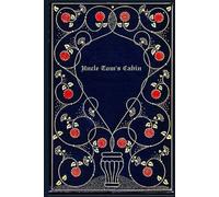 Uncle Tom's Cabin: With original illustrations