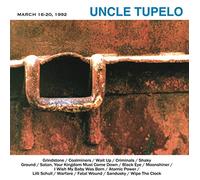 Uncle Tupelo - March 16-20 1992