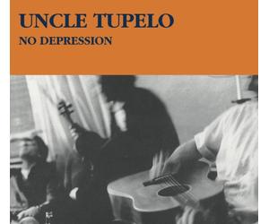 UNCLE TUPELO - No Depression (Legacy Edition) [2 CD]