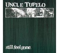 Uncle Tupelo - Still Feel Gone