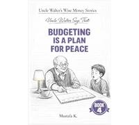 Uncle Walter Says That Budgeting Is a Plan for Peace