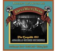 Uncle Walt's Ba Thought You'd Never Ask: The Complete 1975 Armadillo Record (CD)