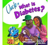 Uncle, What is Diabetes?