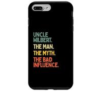 Uncle Wilbert Citazione The Man The Myth The Bad Influence Funny Custodia per iPhone 7 Plus/8 Plus