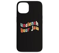 Unclench Your Jaw Mental Health Consapevolezza Terapia Ansia Custodia per iPhone 13