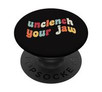 Unclench Your Jaw Mental Health Consapevolezza Terapia Ansia PopSockets PopGrip Adesivo
