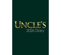 Uncle's 2026 Diary: Best Uncle Weekly & Monthly Planner - Week to View on 2 Pages - January to December - 6" x 9"
