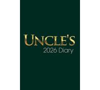 Uncle's 2026 Diary: Best Uncle Weekly & Monthly Planner - Week to View on 2 Pages - January to December - 6" x 9"