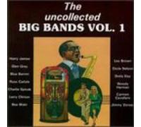 Uncollected Big Bands - Vol. 1-Uncollected Big Bands