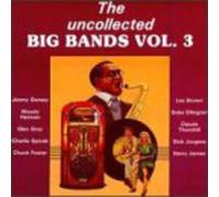 Uncollected Big Bands - Vol. 3-Uncollected Big Bands