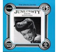 Uncollected June Christy with the Kentones 1946 by June Christy & the Kentones (1993-07-15)