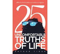 Uncomfortable Truths of Life: About what makes us mature and free