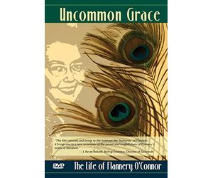 Uncommon Grace: The Life of Flannery O'Connor