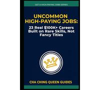 Uncommon High-Paying Jobs: 23 Real $100K+ Careers Built on Rare Skills, Not Fancy Titles