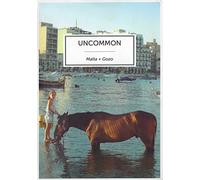 Uncommon Malta + Gozo [Lingua Inglese]