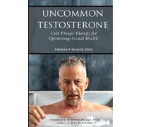 Uncommon Testosterone: Cold Plunge Therapy for Optimizing Sexual Health