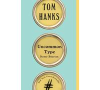 Tom Hanks – Uncommon Type: Some Stories – Tascabile