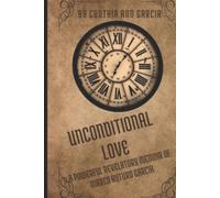 UNCONDITIONAL LOVE: A Powerful and Revelatory Memoir of Marco Arturo Garcia