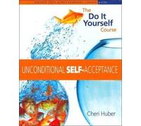 [(Unconditional Self-Acceptance)] [Author: Cheri Huber] published on (April, 2005)