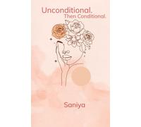 Unconditional . Then Conditional "Growing Up with Bandages"