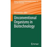 Unconventional Organisms in Biotechnology