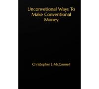 Unconventional Ways To Make Conventional Money